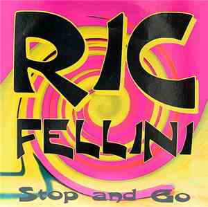 Ric Fellini  - Stop And Go