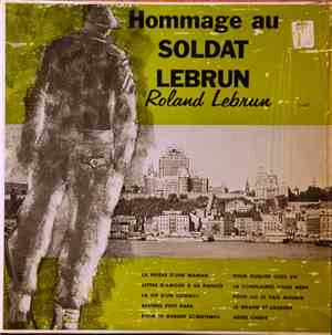 Roland Lebrun - Hommage Au Soldat Lebrun
