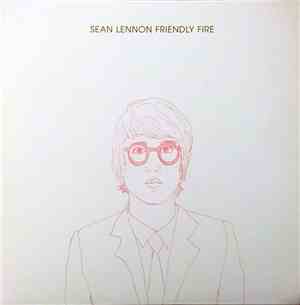 Sean Lennon - Friendly Fire