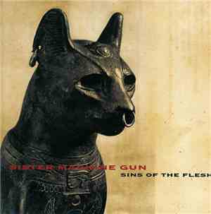Sister Machine Gun - Sins Of The Flesh