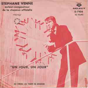 Stéphane Venne - Un Jour, Un Jour / Ces Temps De Jeunesse