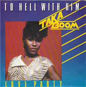 Taka Boom - To Hell With Him