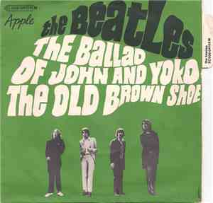 The Beatles - The Ballad Of John And Yoko / The Old Brown Shoe