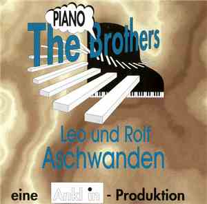 The Piano Brothers - Leo und Rolf Aschwanden Spielen Barmusik