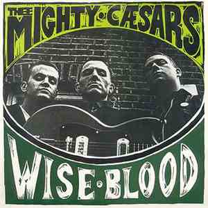 Thee Mighty Caesars - Wiseblood