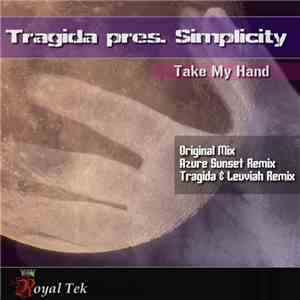 Tragida pres. Simplicity - Take My Hand