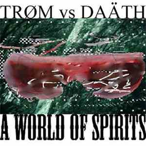 Trøm vs Daäth - A world of spirits