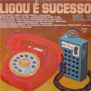 Various - Ligou É Sucesso - Volume 2