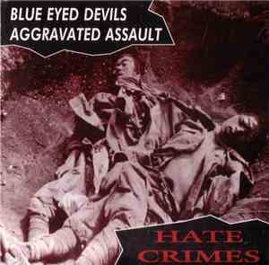 Blue Eyed Devils, Aggravated Assault - Hate Crimes