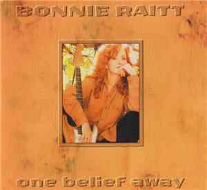 Bonnie Raitt - One Belief Away