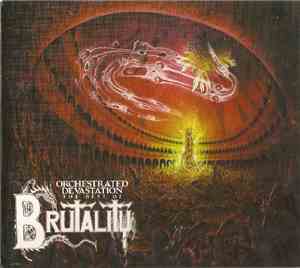 Brutality - Orchestrated Devastation: The Best Of Brutality