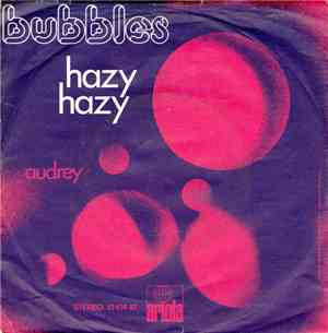 Bubbles  - Hazy Hazy / Audrey