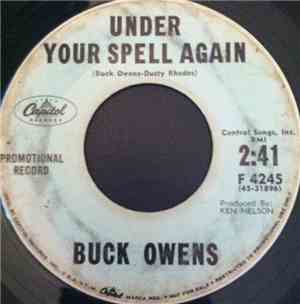 Buck Owens - Under Your Spell Again