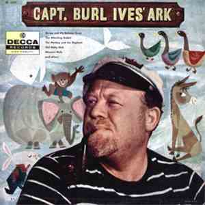 Burl Ives - Capt. Burl Ives' Ark