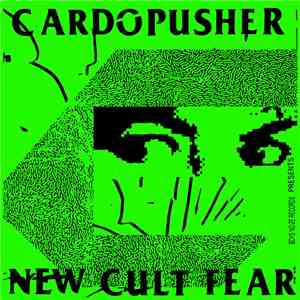 Cardopusher - New Cult Fear