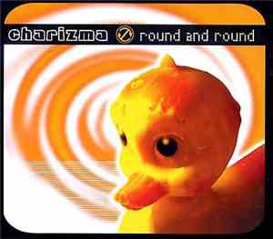 Charizma  - Round And Round