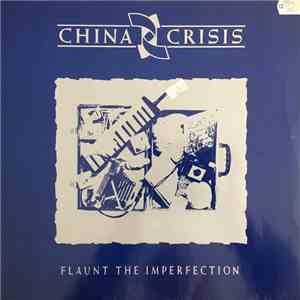 China Crisis - Flaunt The Imperfection