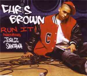 Chris Brown Featuring Juelz Santana - Run It!