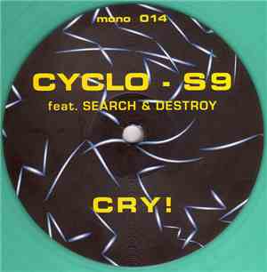 Cyclo-S9 Feat. Search & Destroy - Cry!