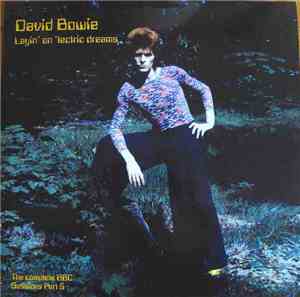 David Bowie - Layin' On Lectric Dreams (The Complete BBC Sessions Part 5)