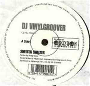DJ Vinylgroover - Shelter Shelter / So Good