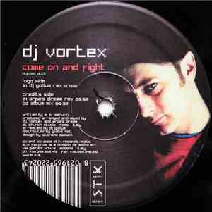 DJ Vortex - Come On And Fight