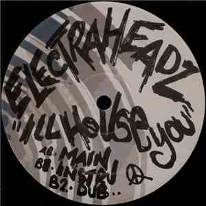 Electraheadz - I'll House You