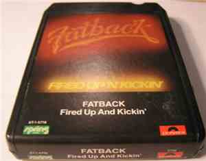 Fatback - Fired Up 'N' Kickin'