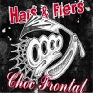 Hais & Fiers / Choc Frontal - Hais & Fiers / Choc Frontal