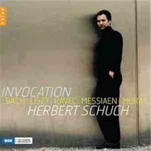 Herbert Schuch - Invocation