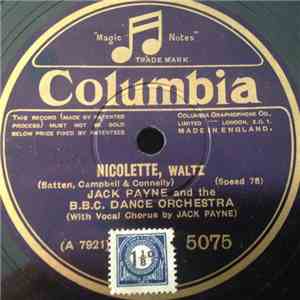Jack Payne And The B.B.C. Dance Orchestra - Nicolette / Tokio