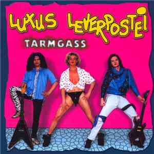 Luxus Leverpostei - Tarmgass
