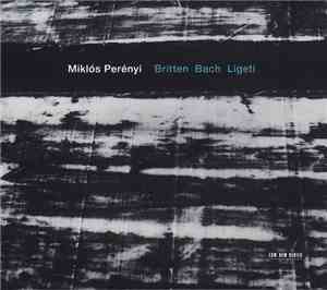 Miklós Perényi - Britten / Bach / Ligeti