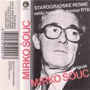 Mirko Šouc, Veliki Narodni Orkestar RTB - Starogradske Pesme