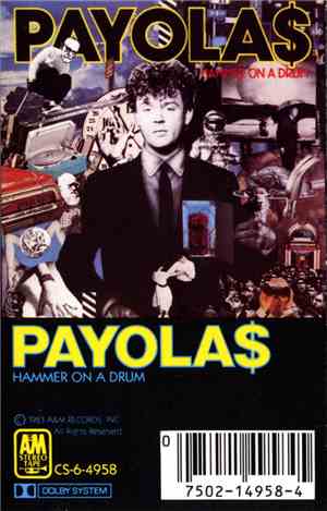 Payola$ - Hammer On A Drum
