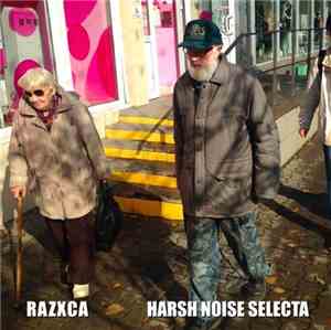 Razxca - Harsh Noise Selecta