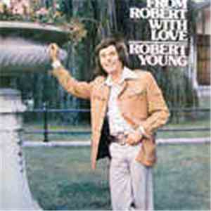 Robert Young - From Robert With Love