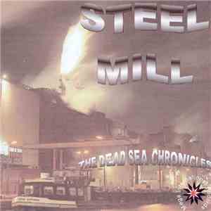 Steel Mill  - The Dead Sea Chronicles