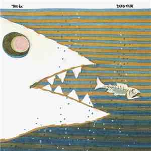 The Ex - Dead Fish