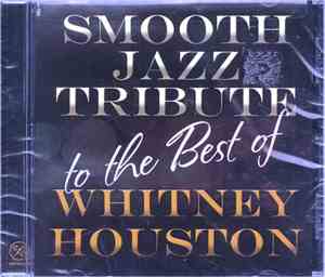 The Smooth Jazz All Stars - Smooth Jazz Tribute To The Best Of Whitney Hous ...