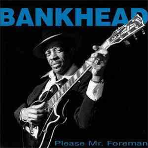 Tommy Bankhead - Please Mr. Foreman