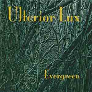 Ulterior Lux - Evergreen