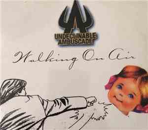 Undeclinable Ambuscade - Walking On Air