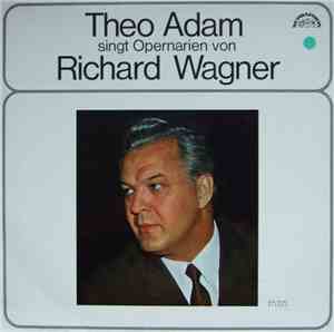 Wagner - Theo Adam - Theo Adam Singt Opernarien Von Richard Wagner