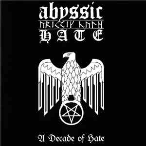 Abyssic Hate - A Decade Of Hate