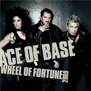 Ace Of Base - Wheel Of Fortune 2009