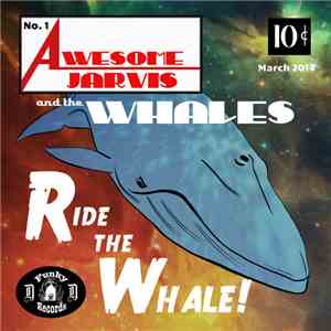 Awesome Jarvis & The Whales - Ride The Whale
