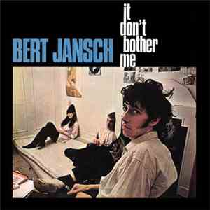 Bert Jansch - It Don't Bother Me