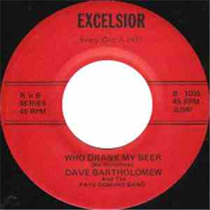 Blue Sonnetts / Dave Bartholomew - Its Never Too Late / Who Drank My Beer