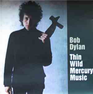 Bob Dylan - Thin Wild Mercury Music